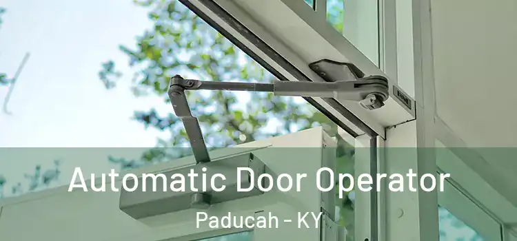  Automatic Door Operator Paducah - KY