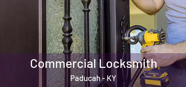 Commercial Locksmith Paducah - KY