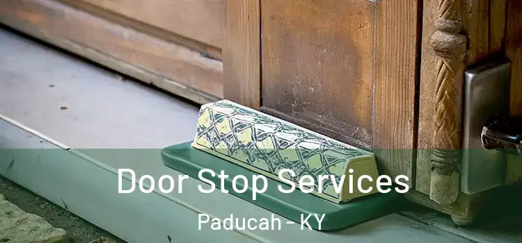 Door Stop Services Paducah - KY