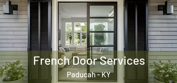  French Door Services Paducah - KY