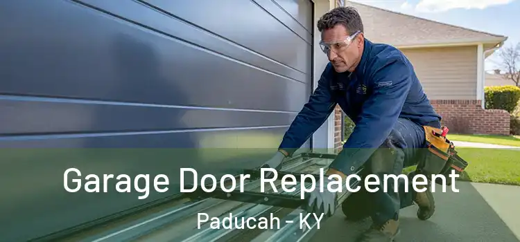  Garage Door Replacement Paducah - KY