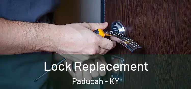  Lock Replacement Paducah - KY