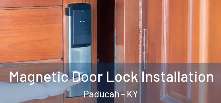  Magnetic Door Lock Installation Paducah - KY