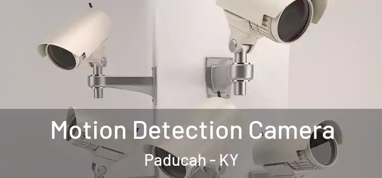  Motion Detection Camera Paducah - KY