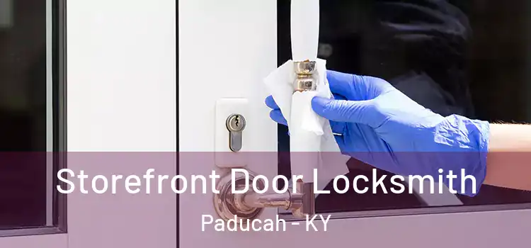 Storefront Door Locksmith Paducah - KY